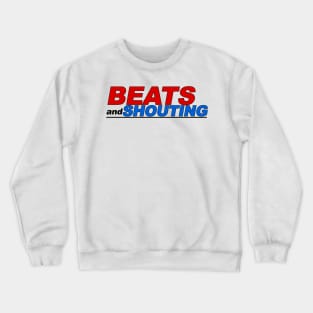 Beats and Shouting Crewneck Sweatshirt